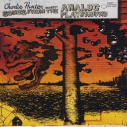 charlie hunter songs from the analog playground